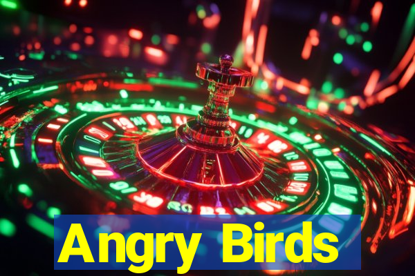 Angry Birds